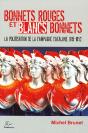 Bonnets Rouges Et Blancs Bonnets ; La Politisation De La Campagne Catalane, 1815-1852 - Preview