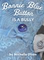 Bonnie Blue Button Is A Bully - Preview