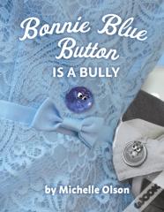 Bonnie Blue Button Is A Bully