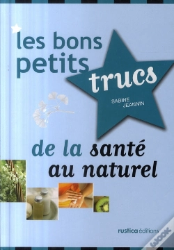 Capa do artigo Bons Petits Trucs De La Santé Au Naturel
