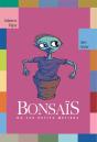 Bonsaïs Ou Les Petits Métiers - Preview