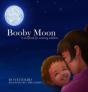 Booby Moon: A Weaning Book For Toddlers. - Preview
