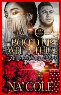 Boo'D Up Wit' A Thug, A Valentine'S Saga