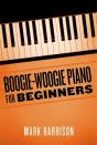 Boogie-Woogie Piano For Beginners - Preview