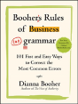 Booher'S Rules Of Business Grammar: 101 Fast And Easy Ways To Correct The Most Common Errors - Preview
