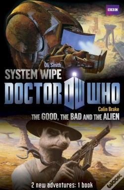 Capa do artigo Book 2 - Doctor Who: The Good, The Bad And The Alien/System Wipe