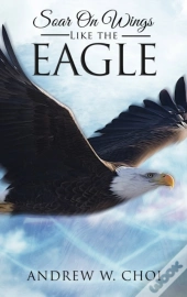 Book 4: Soar On Wings Like The Eagle