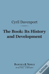 Book: Its History And Development (Barnes & Noble Digital Library)