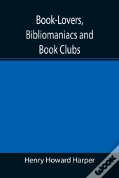 Book-Lovers, Bibliomaniacs And Book Club