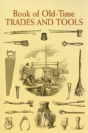 Book Of Old-Time Trades And Tools - Preview