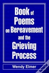 Book Of Poems On  Bereavement And The Grieving Process