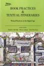 Book Practices & Textual Itineraries - 2 / 2012. Textual Practices In  The Digital Age - Preview