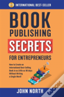 Book Publishing Secrets For Entrepreneurs