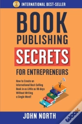 Book Publishing Secrets For Entrepreneurs