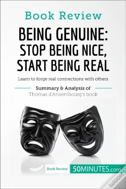Capa do artigo Book Review: Being Genuine: Stop Being Nice, Start Being Real By Thomas D'Ansembourg