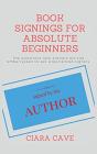Book Signings For Absolute Beginners - Preview