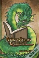 Book Wyrms & Other Strange Bibliological Creatures