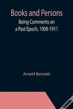 Capa do artigo Books And Persons; Being Comments On A Past Epoch, 1908-1911
