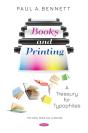 Books And Printing: A Treasury For Typophiles - Preview