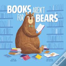 Books Aren'T For Bears