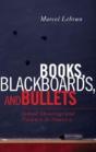 Books, Blackboards, And Bullets - Preview