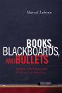 Books, Blackboards, And Bullets - Preview