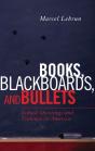 Books, Blackboards, And Bullets - Preview