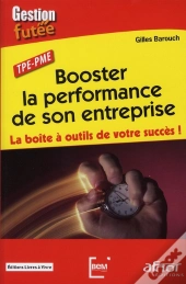 Booster La Performance De Son Entreprise ; La Boîte À Outils De Votre Succès !