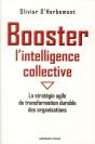 Booster L'Intelligence Collective ; Des Projets Complexes Menés Plus Rapidement Et Plus Simplement - Preview