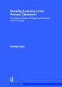 Boosting Learning In The Primary Classroom - Preview