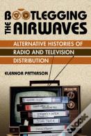 Bootlegging The Airwaves