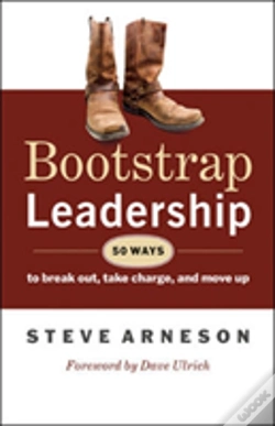 Capa do artigo Bootstrap Leadership: 50 Ways To Break Out, Take Charge, And Move Up