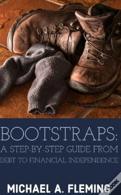 Capa do artigo Bootstraps: A Step-By-Step Guide From Debt To Financial Independence