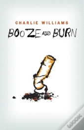 Booze And Burn