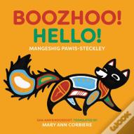 Boozhoo! / Hello!