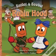 Bopbot & Bowbot - Robin Hood