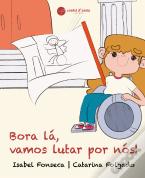 Bora Lá, Vamos Lutar por Nós!