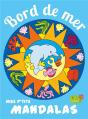 Bord De Mer (Coll. Mes P'Tits Mandalas) - Preview
