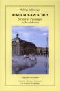 Bordeaux-Arcachon - Six Siecles D'Echanges Et De Solidarites - Preview