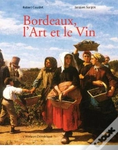 Bordeaux, Art Et Le Vin