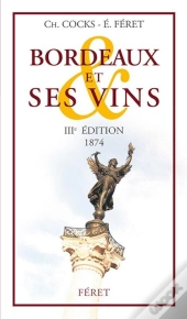 Bordeaux Et Ses Vins (3e Édition)