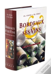 Bordeaux Et Ses Vins Xviie Edition : 17e Edition - 2004 (17e Édition)
