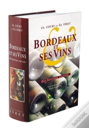 Capa do artigo Bordeaux Et Ses Vins Xviie Edition : 17e Edition - 2004 (17e Édition)