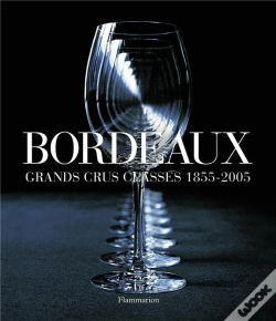 Capa do artigo Bordeaux, Grands Crus Classés 1855-2005
