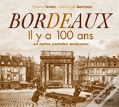 Bordeaux Il Y A 100 Ans En Cartes Postales Anciennes