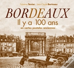 Capa do artigo Bordeaux Il Y A 100 Ans En Cartes Postales Anciennes