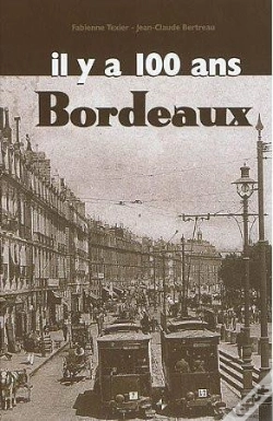 Capa do artigo Bordeaux Il Y A 100 Ans