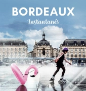 Bordeaux : Instantanés