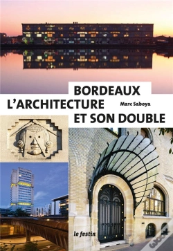 Capa do artigo Bordeaux ; L'Architecture Et Son Double