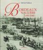 Bordeaux Naguère, 1859-1945 - Preview